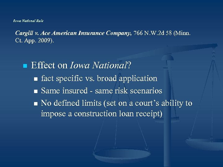 Iowa National Rule Cargill v. Ace American Insurance Company, 766 N. W. 2 d