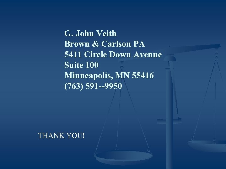 G. John Veith Brown & Carlson PA 5411 Circle Down Avenue Suite 100 Minneapolis,