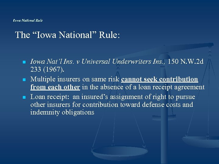 Iowa National Rule The “Iowa National” Rule: n n n Iowa Nat’l Ins. v