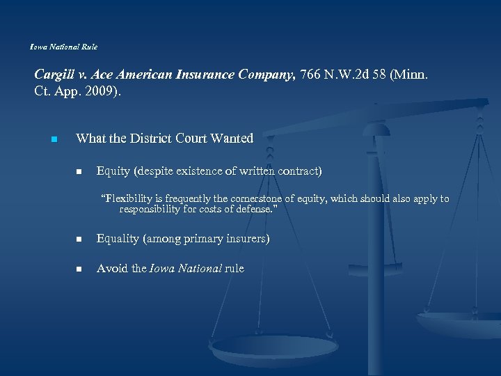 Iowa National Rule Cargill v. Ace American Insurance Company, 766 N. W. 2 d