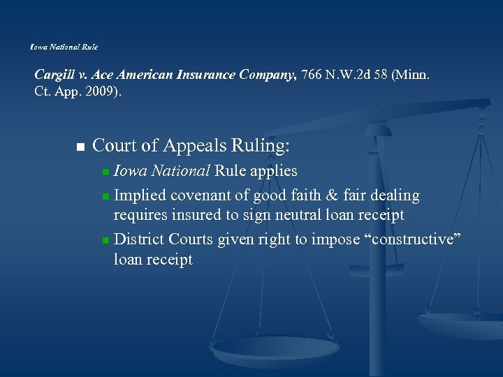 Iowa National Rule Cargill v. Ace American Insurance Company, 766 N. W. 2 d