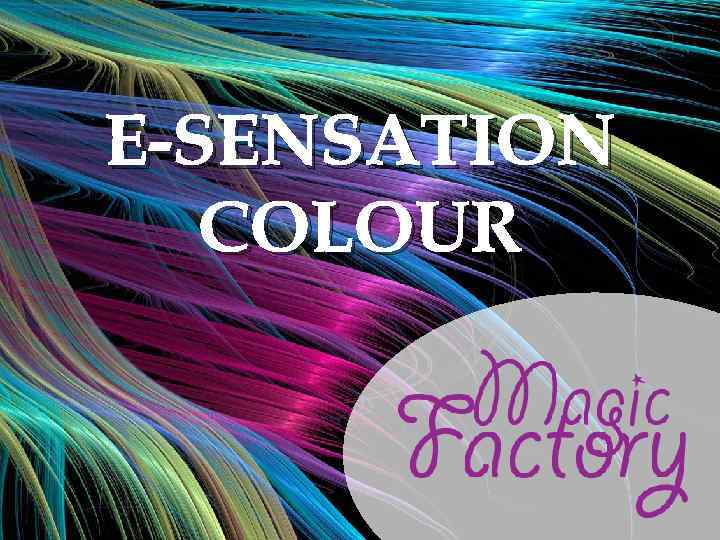 E-SENSATION COLOUR 