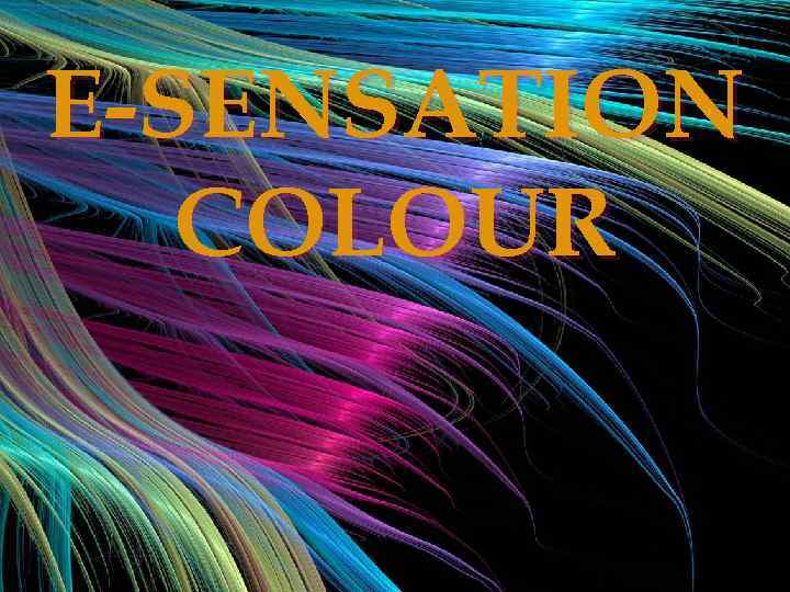 E-SENSATION COLOUR 