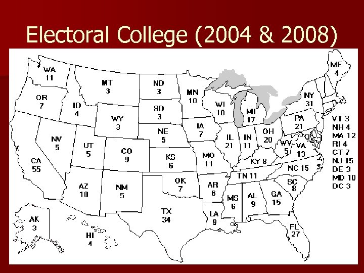 Electoral College (2004 & 2008) 