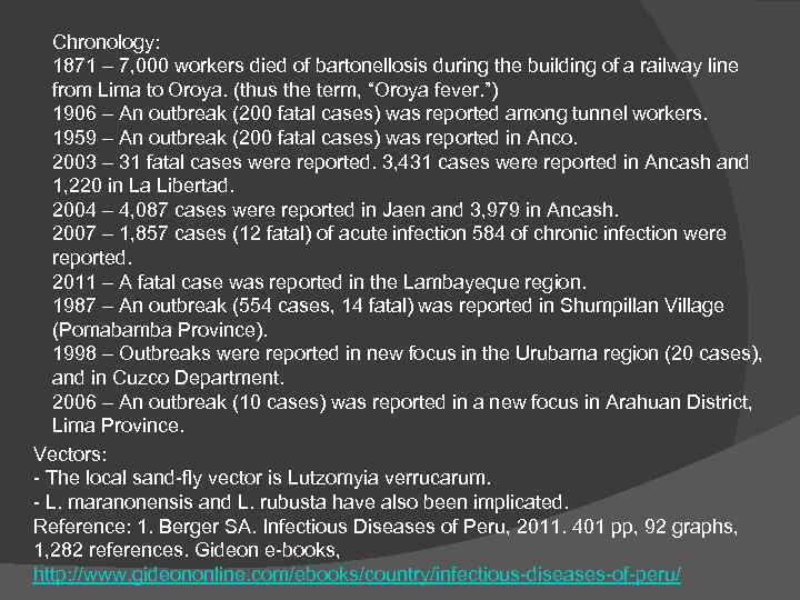 Chronology: 1871 – 7, 000 workers died of bartonellosis during the building of a