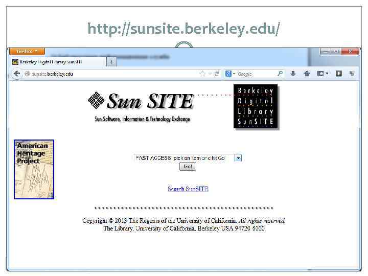 http: //sunsite. berkeley. edu/ 