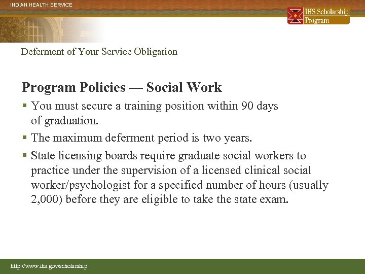 INDIAN HEALTH SERVICE Deferment of Your Service Obligation Program Policies — Social Work §