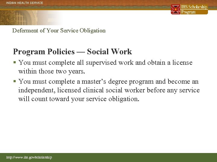 INDIAN HEALTH SERVICE Deferment of Your Service Obligation Program Policies — Social Work §