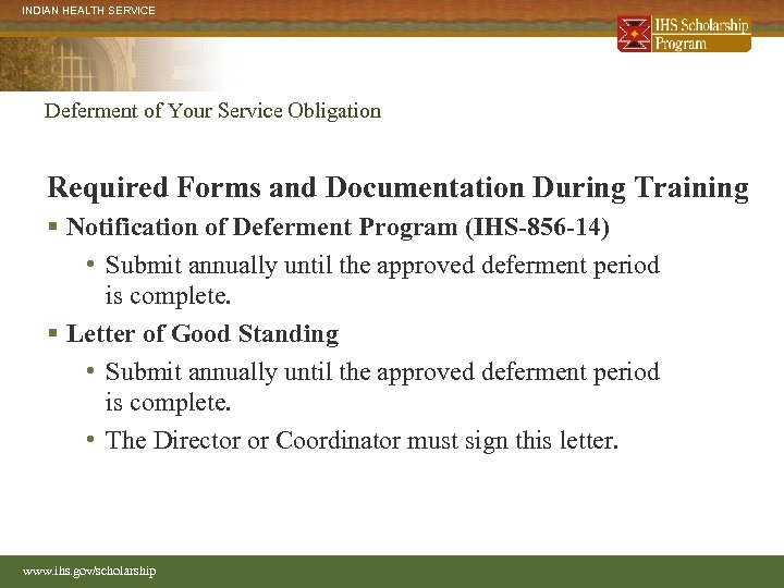 INDIAN HEALTH SERVICE Deferment of Your Service Obligation Required Forms and Documentation During Training