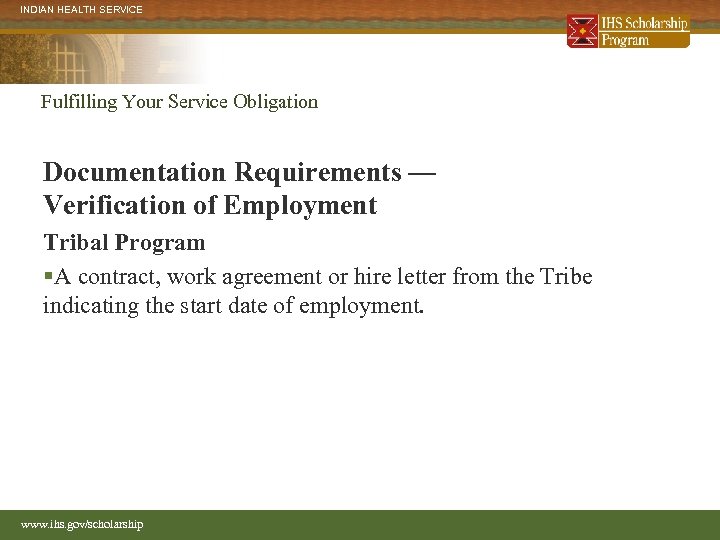 INDIAN HEALTH SERVICE Fulfilling Your Service Obligation Documentation Requirements — Verification of Employment Tribal