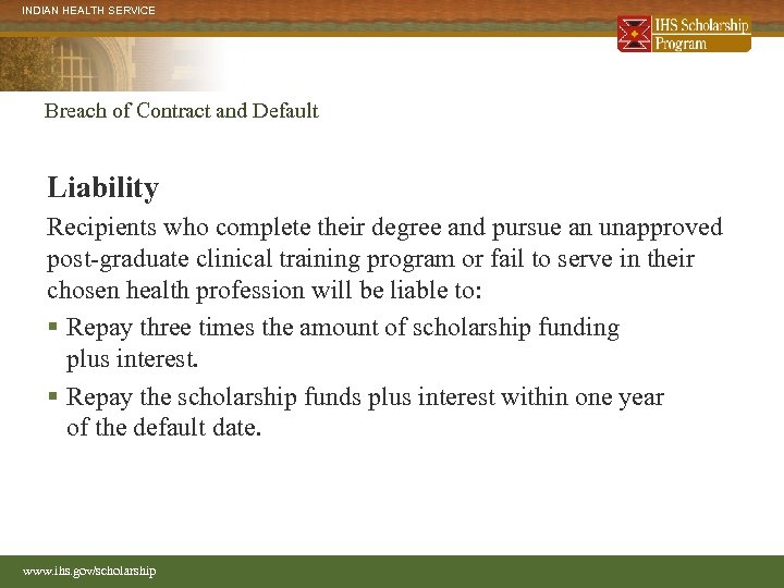INDIAN HEALTH SERVICE Breach of Contract and Default Liability Recipients who complete their degree
