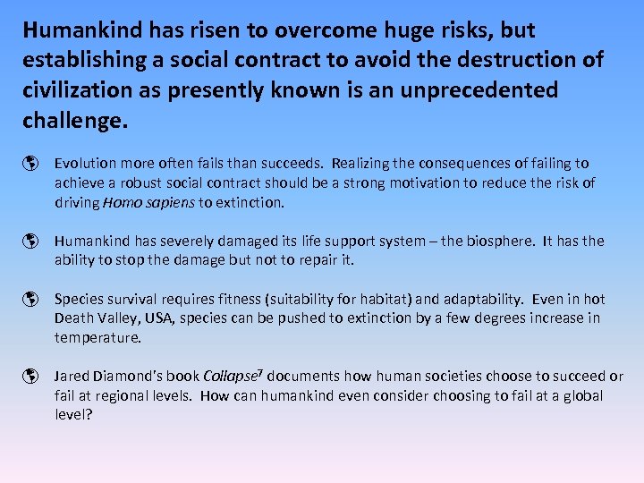 Humankind has risen to overcome huge risks, but establishing a social contract to avoid