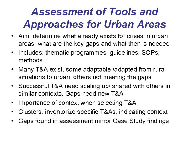 Assessment of Tools and Approaches for Urban Areas • Aim: determine what already exists