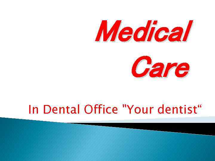 Medical Care In Dental Office 