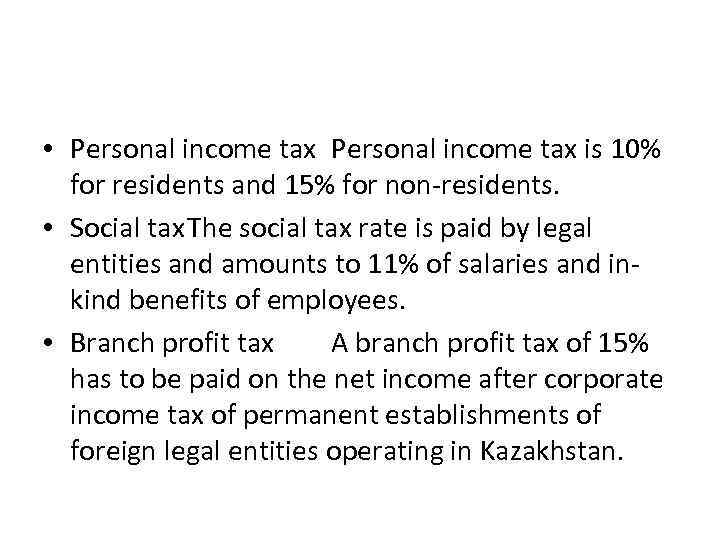 • Personal income tax is 10% for residents and 15% for non-residents. •