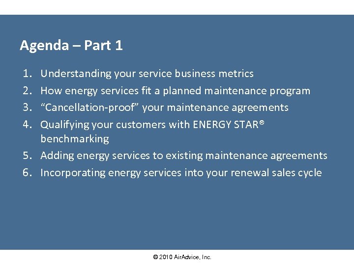 Agenda – Part 1 1. 2. 3. 4. Understanding your service business metrics How