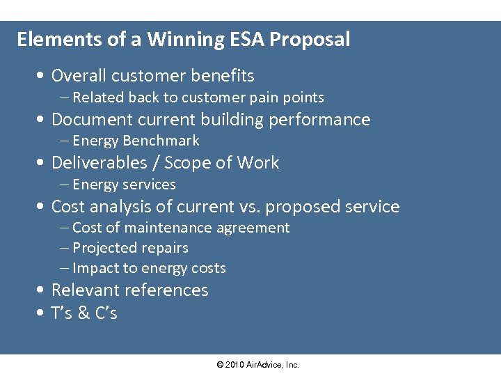 Elements of a Winning ESA Proposal • Overall customer benefits - Related back to