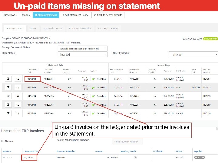 Un-paid items missing on statement Un-paid invoice on the ledger dated prior to the