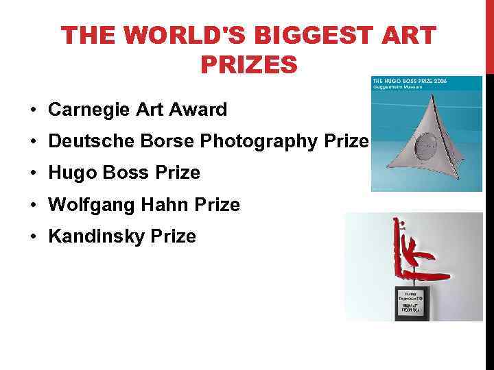 THE WORLD'S BIGGEST ART PRIZES • Carnegie Art Award • Deutsche Borse Photography Prize