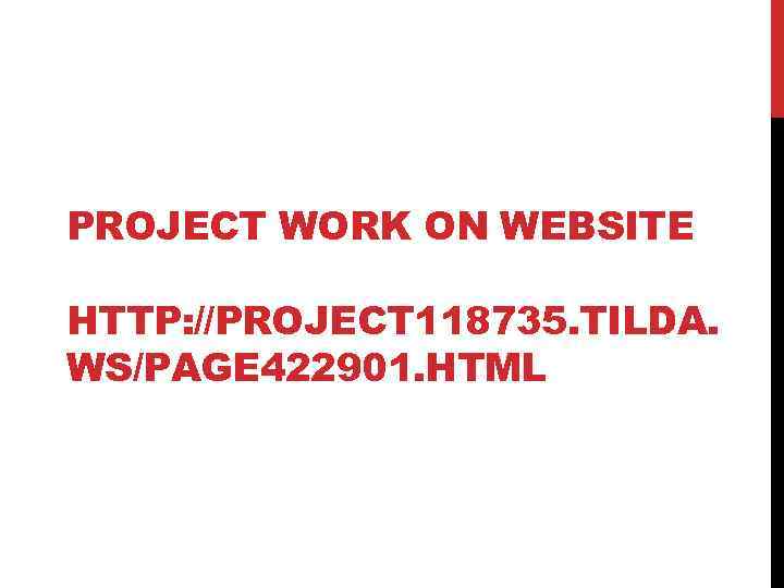 PROJECT WORK ON WEBSITE HTTP: //PROJECT 118735. TILDA. WS/PAGE 422901. HTML 