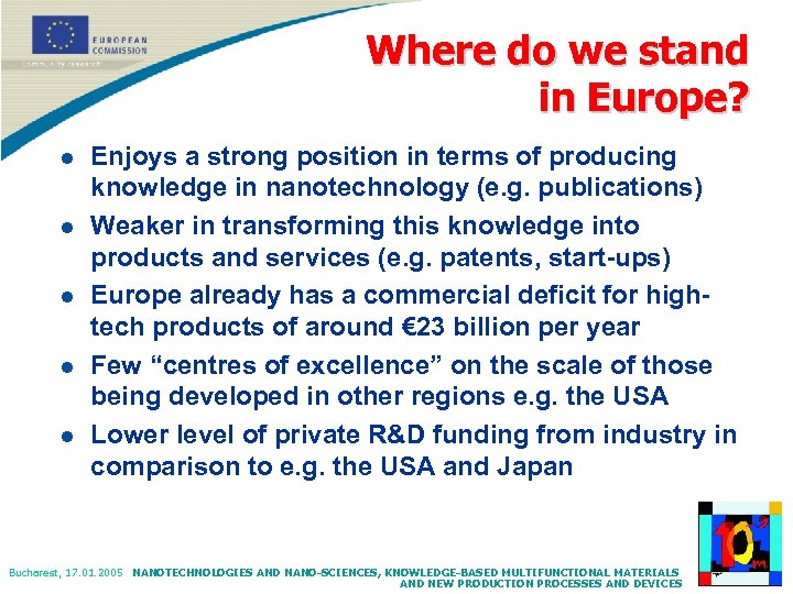 Where do we stand in Europe? l l l Enjoys a strong position in