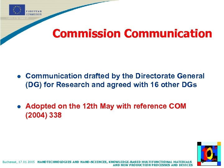 Commission Communication l Communication drafted by the Directorate General (DG) for Research and agreed