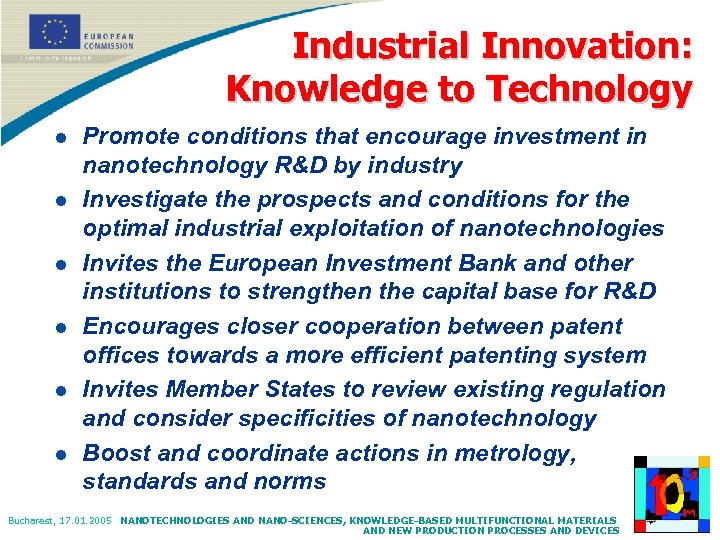 Industrial Innovation: Knowledge to Technology l l l Promote conditions that encourage investment in