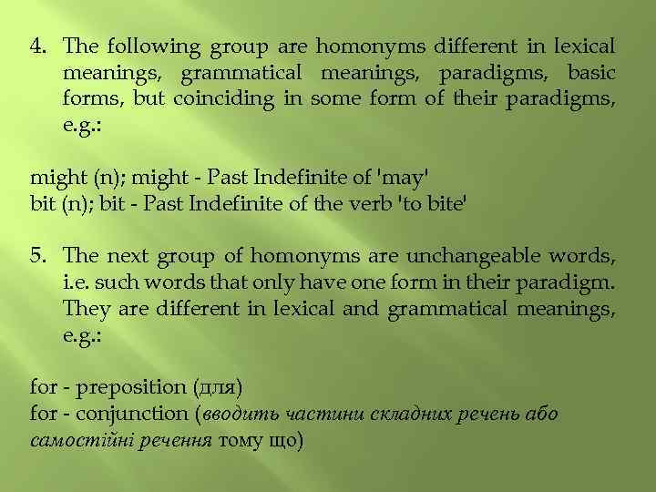 4. The following group are homonyms different in lexical meanings, grammatical meanings, paradigms, basic