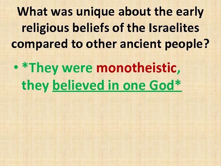 What was unique about the early religious beliefs of the Israelites compared to other