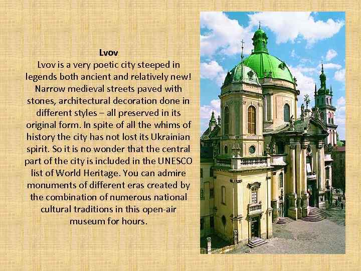 Lvov is a very poetic city steeped in legends both ancient and relatively new!