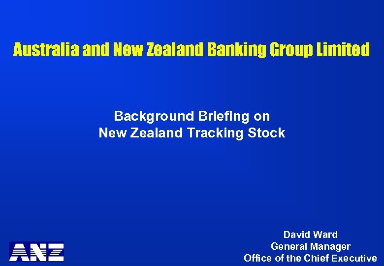 Australia and New Zealand Banking Group Limited Background Briefing on New Zealand Tracking Stock