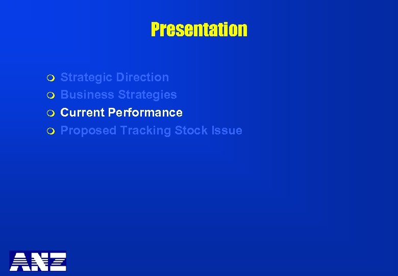 Presentation m m Strategic Direction Business Strategies Current Performance Proposed Tracking Stock Issue 