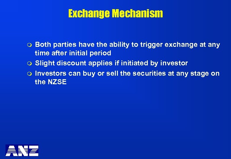 Exchange Mechanism m Both parties have the ability to trigger exchange at any time
