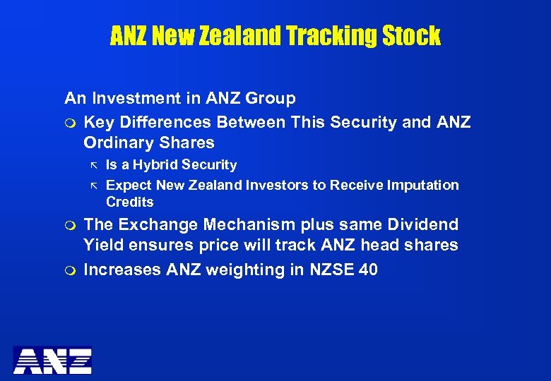 ANZ New Zealand Tracking Stock An Investment in ANZ Group m Key Differences Between