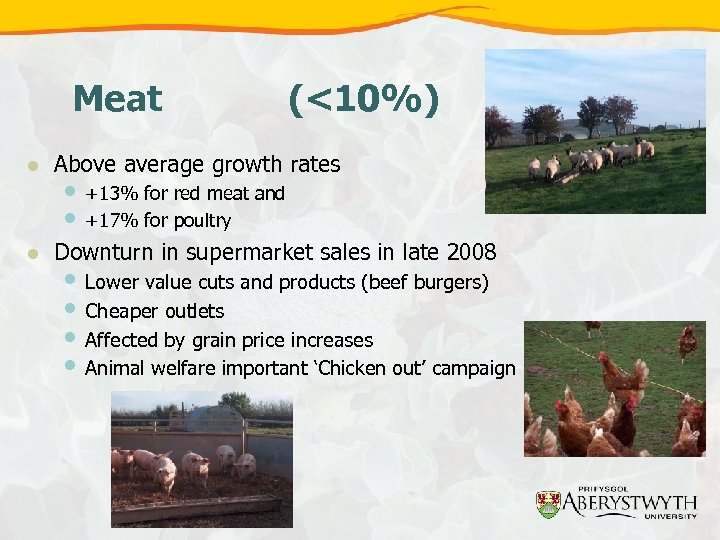 Meat l l (<10%) Above average growth rates • • +13% for red meat