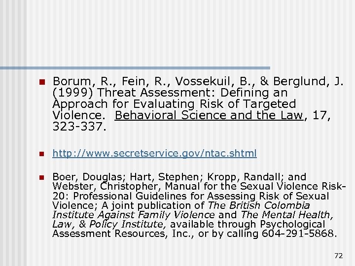 n Borum, R. , Fein, R. , Vossekuil, B. , & Berglund, J. (1999)