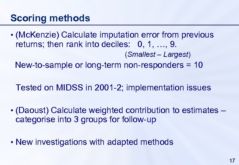 Scoring methods • (Mc. Kenzie) Calculate imputation error from previous returns; then rank into