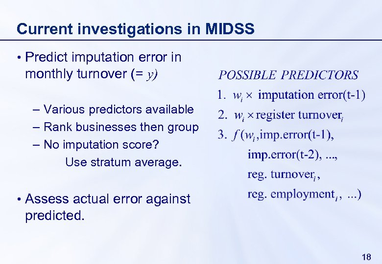 Current investigations in MIDSS • Predict imputation error in monthly turnover (= y) –