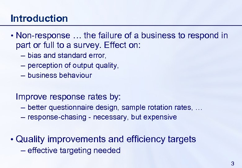 Introduction • Non-response … the failure of a business to respond in part or