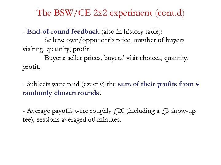 The BSW/CE 2 x 2 experiment (cont. d) - End-of-round feedback (also in history