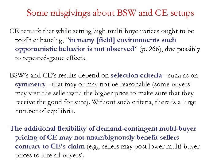 Some misgivings about BSW and CE setups CE remark that while setting high multi-buyer