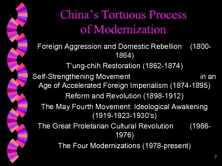 China’s Tortuous Process of Modernization Foreign Aggression and Domestic Rebellion (18001864) T’ung-chih Restoration (1862