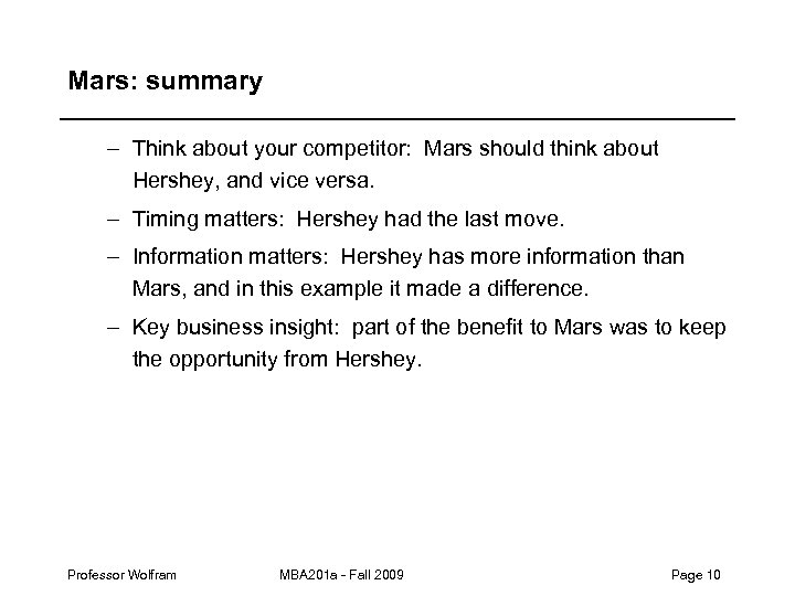 Mars: summary – Think about your competitor: Mars should think about Hershey, and vice