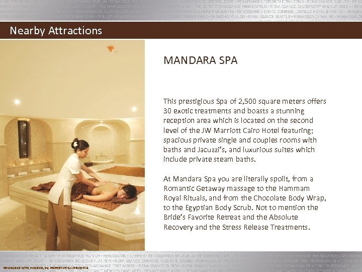 Nearby Attractions MANDARA SPA This prestigious Spa of 2, 500 square meters offers 30