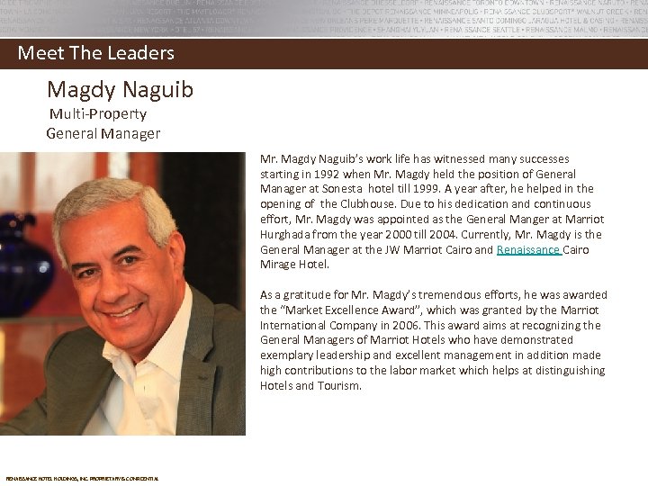 Meet The Leaders Magdy Naguib Multi-Property General Manager Mr. Magdy Naguib’s work life has