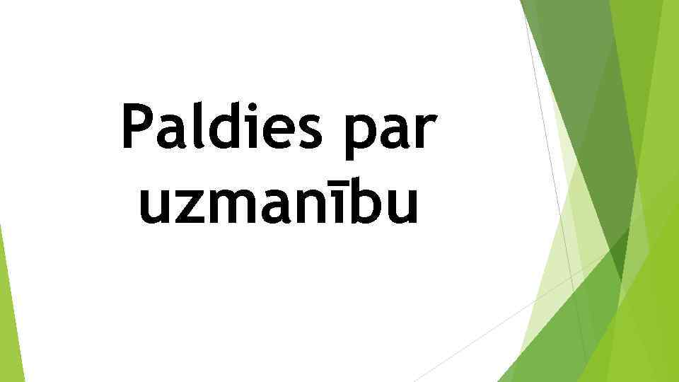 Paldies par uzmanību 