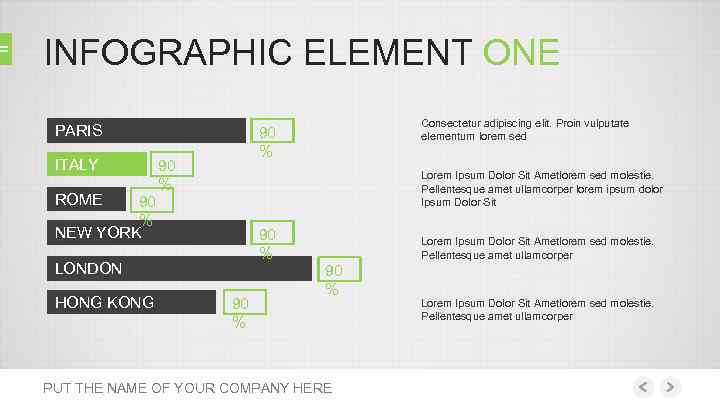 INFOGRAPHIC ELEMENT ONE PARIS ITALY ROME 90 % NEW YORK 90 % Lorem Ipsum