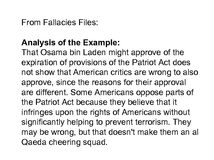 From Fallacies Files: Analysis of the Example: That Osama bin Laden might approve of