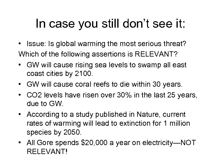 In case you still don’t see it: • Issue: Is global warming the most