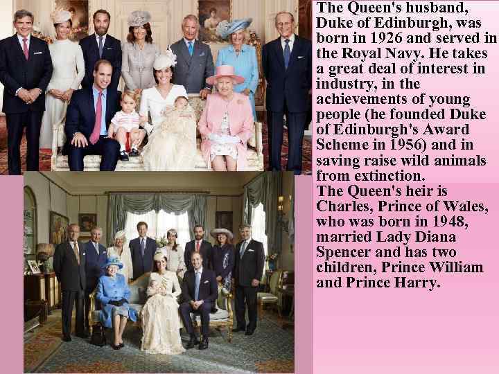 The Queen's husband, Duke of Edinburgh, was born in 1926 and served in the